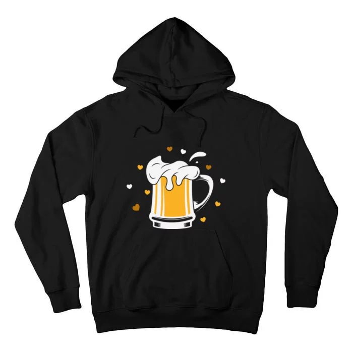 Full Cup Of Beer And Foam Drinking Love Valentine Gift For Valentine Day Tall Hoodie