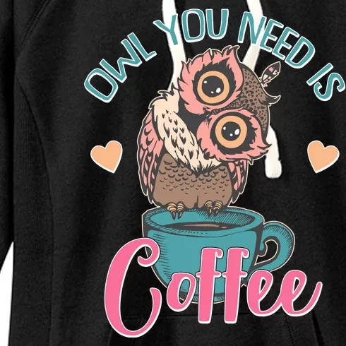 Funny Cute Owl You Need Is Coffee Women's Fleece Hoodie