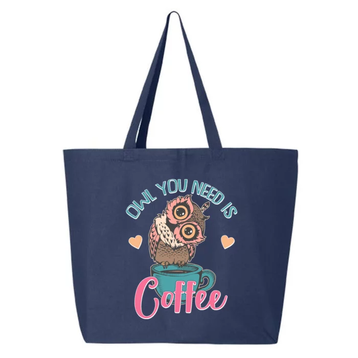 Funny Cute Owl You Need Is Coffee 25L Jumbo Tote