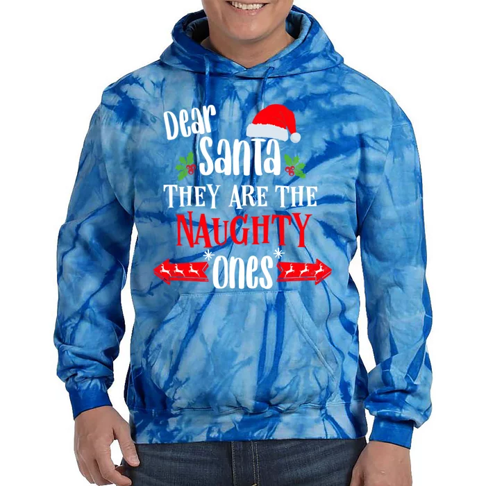 Family Christmas Outfit Dear Santa They Are The Naughty Ones Gift Tie Dye Hoodie