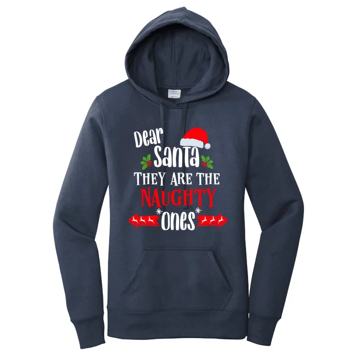 Family Christmas Outfit Dear Santa They Are The Naughty Ones Gift Women's Pullover Hoodie