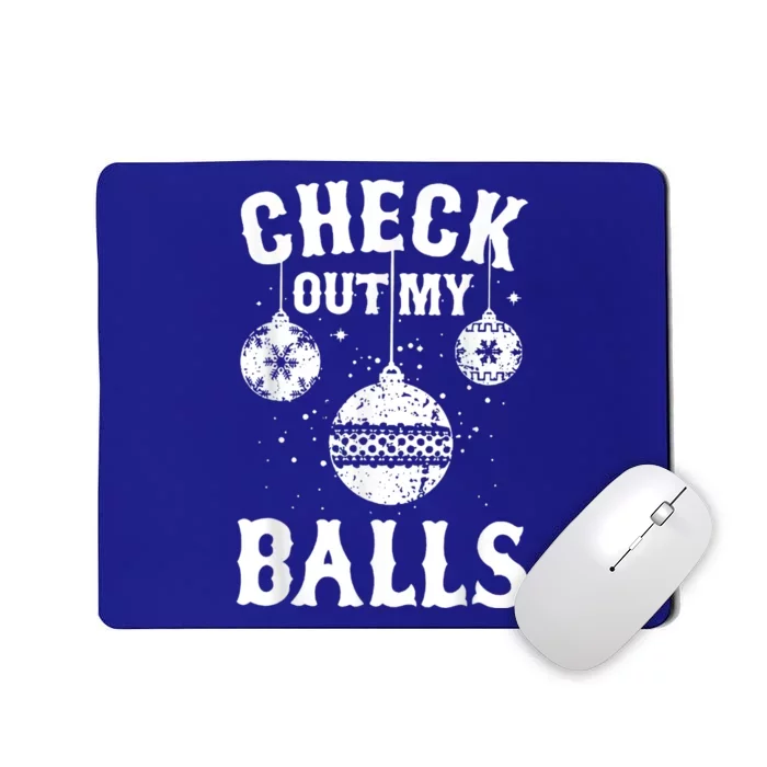 Funny Check Out My Balls Dirty Christmas Pajama Xmas Mousepad