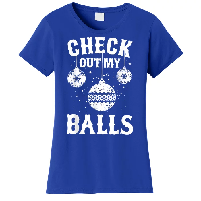 Funny Check Out My Balls Dirty Christmas Pajama Xmas Women's T-Shirt