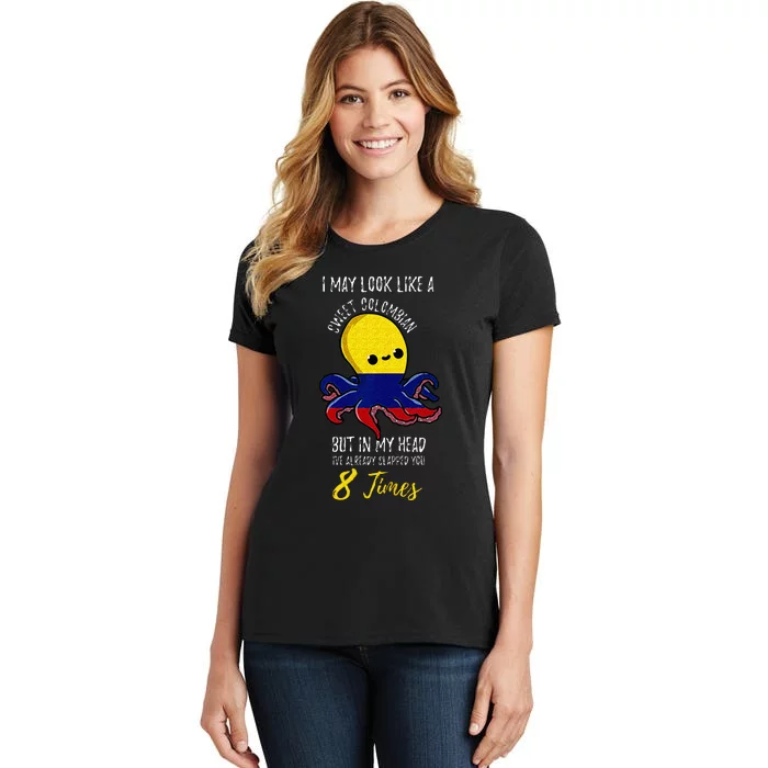 Funny Colombian Octopus Quote Colombian Women Women's T-Shirt