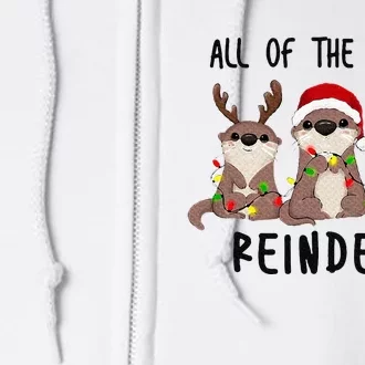 Funny Christmas Otters Cute All of the Otter Reindeer Full Zip Hoodie