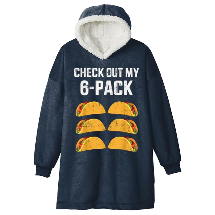 Funny Check Out My Six 6 Pack With Tacos For Cinco De Mayo Hooded Wearable Blanket