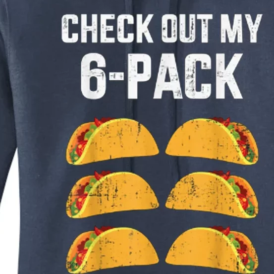 Funny Check Out My Six 6 Pack With Tacos For Cinco De Mayo Women's Pullover Hoodie