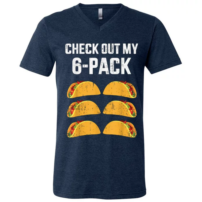 Funny Check Out My Six 6 Pack With Tacos For Cinco De Mayo V-Neck T-Shirt