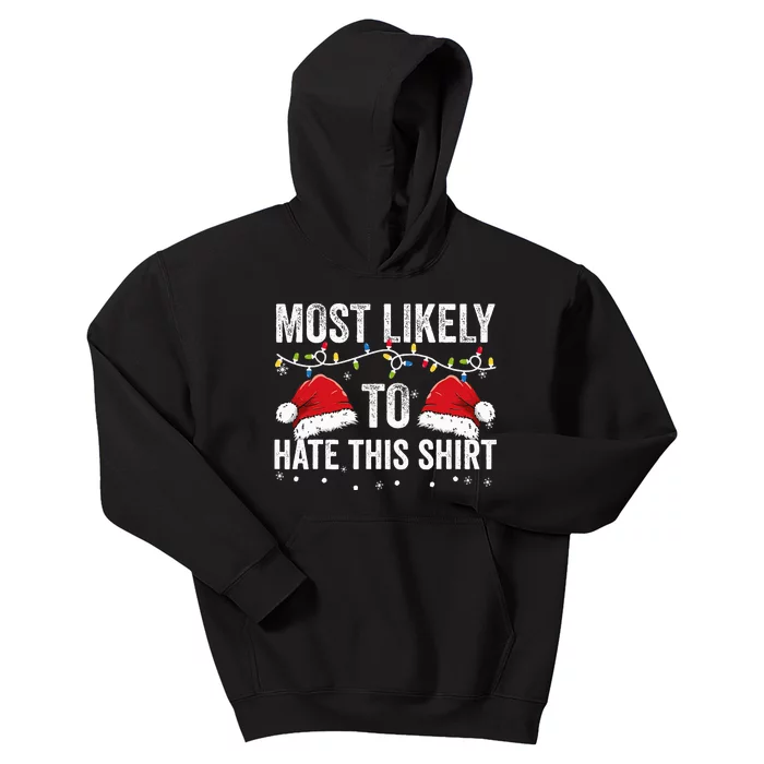 Family Christmas Outfit Most Likely to hate this Kids Hoodie