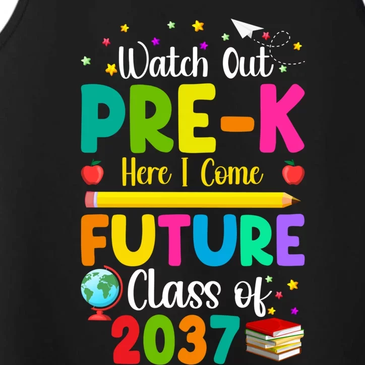 Future Class Of 2037 Watch Out PreK Here I Come Gift Performance Tank