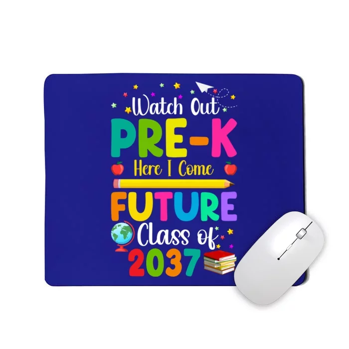 Future Class Of 2037 Watch Out PreK Here I Come Gift Mousepad