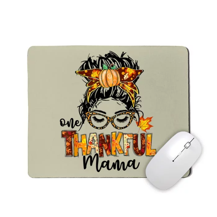 Funny Cute One Thankful Mama Messy Bun Fall Autumn Thanksgiving Mousepad