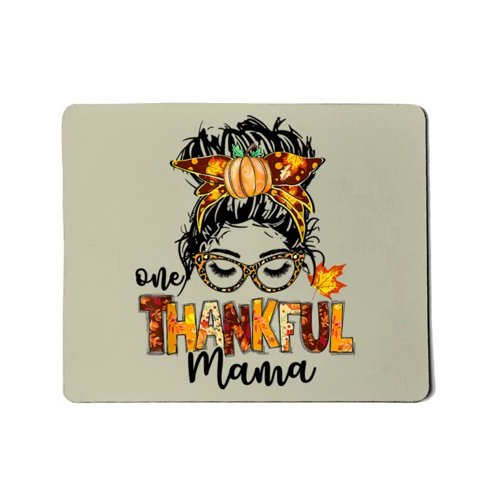 Funny Cute One Thankful Mama Messy Bun Fall Autumn Thanksgiving Mousepad