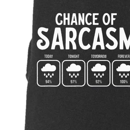 Funny Chance Of Sarcasm Weather Forecast Sarcastic Humor Doggie 3-End Fleece Hoodie