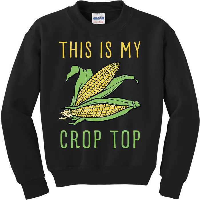 Funny Corn On The Cob Pun This Is My Crop Kids Sweatshirt