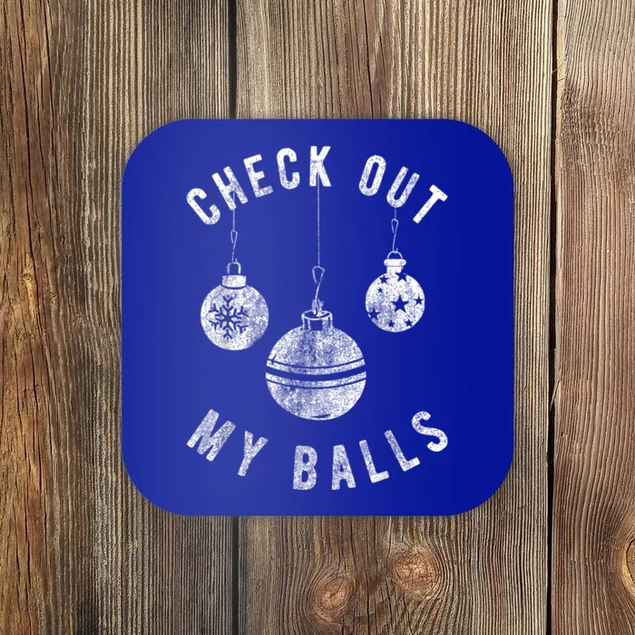 Funny Check Out My Balls Dirty Christmas Pajama Xmas Coaster