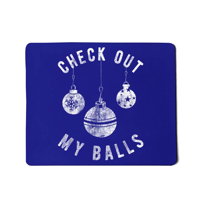 Funny Check Out My Balls Dirty Christmas Pajama Xmas Mousepad