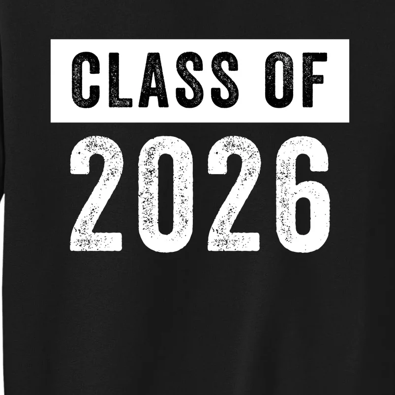 Funny Class Of 2026 Graduation Senior Class 2026 Senior Funny 2026 Graduation Tall Sweatshirt