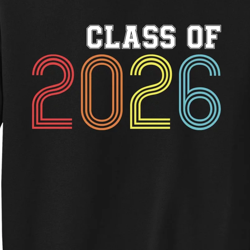 Funny Class Of 2026 Graduation 2026 Senior Senior Class Funny 2026 Graduation Tall Sweatshirt