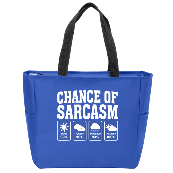 Funny Chance Of Sarcasm Weather Forecast Sarcastic Humor Zip Tote Bag