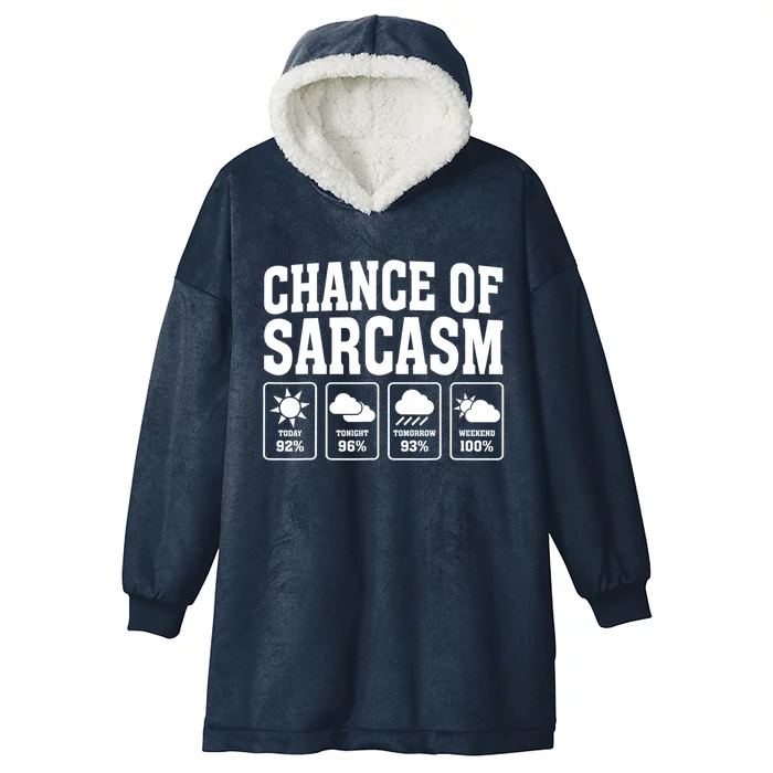 Funny Chance Of Sarcasm Weather Forecast Sarcastic Humor Hooded Wearable Blanket