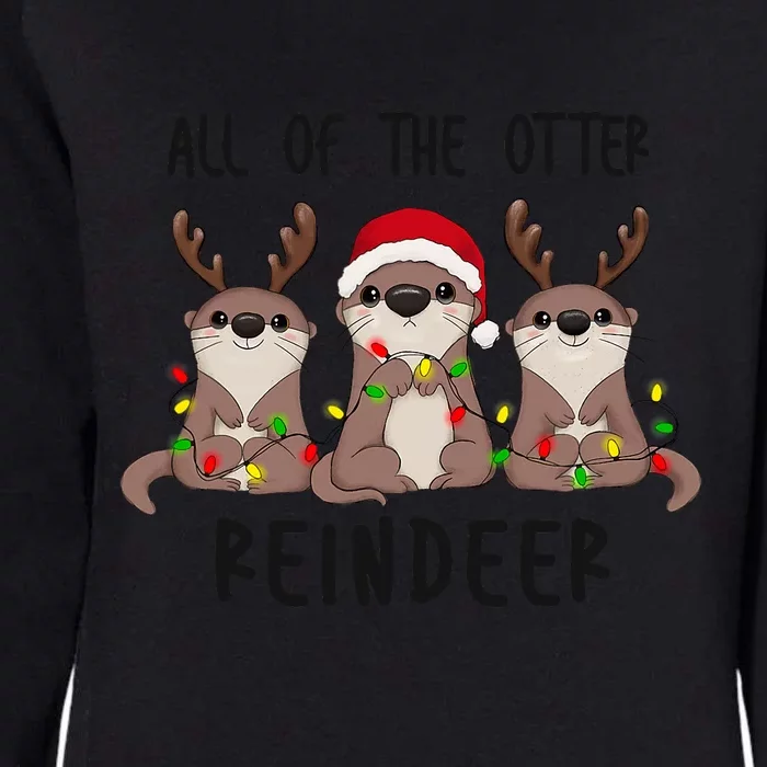 Funny Christmas Otters Cute All Of The Otter Reindeer Womens California Wash Sweatshirt