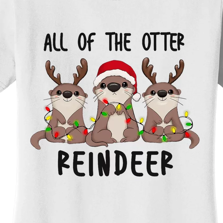 Funny Christmas Otters Cute All Of The Otter Reindeer Women's T-Shirt