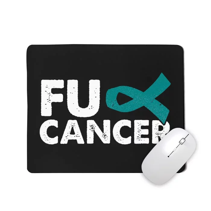 Fuck Cancer Ovarian Cancer Awareness Month Warrior Mousepad