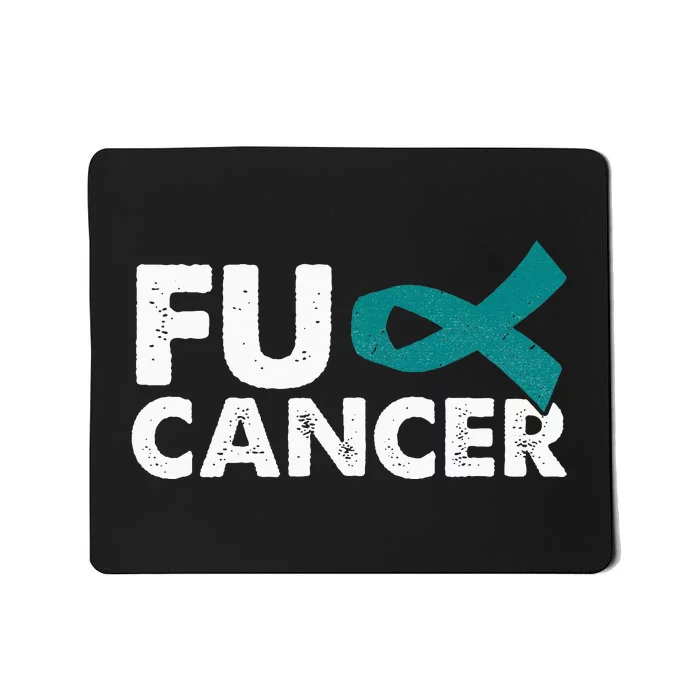 Fuck Cancer Ovarian Cancer Awareness Month Warrior Mousepad