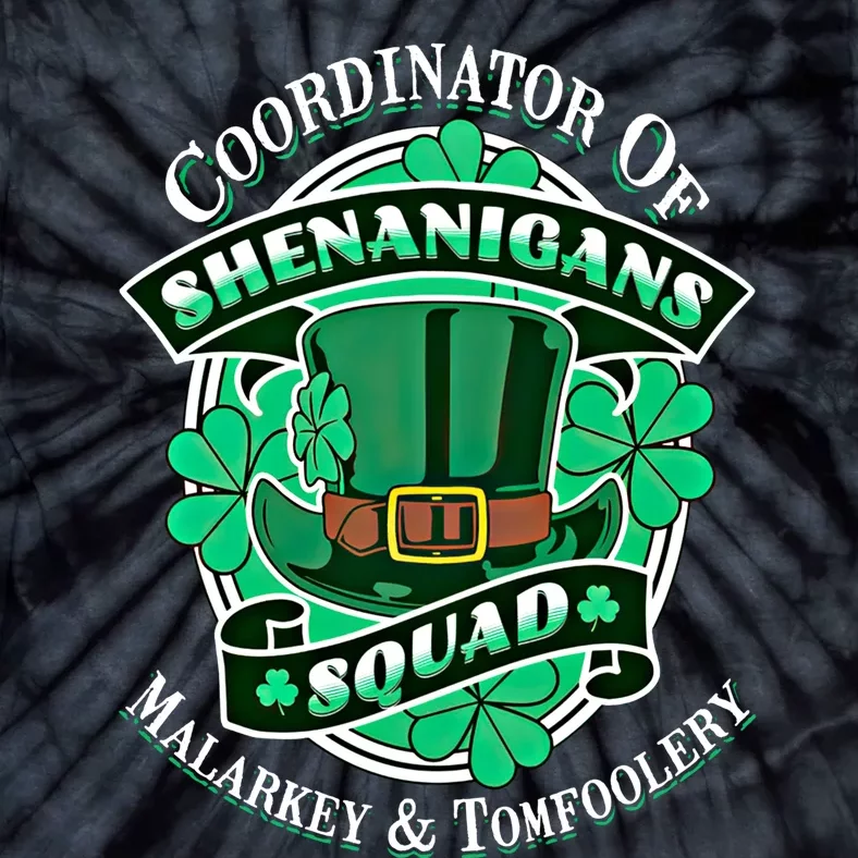 Funny Coordinator Of Shenanigans Squad Malarkey And Tomfoolery Gift Tie-Dye T-Shirt