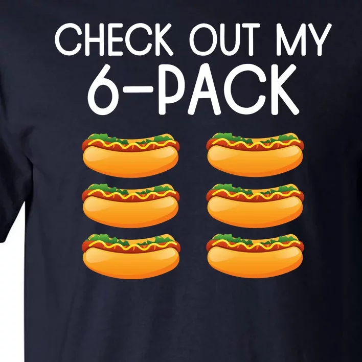 Funny Check Out My 6 Pack Hotdog Funny Hot Dog Lovers Gym Lovers Tall T-Shirt