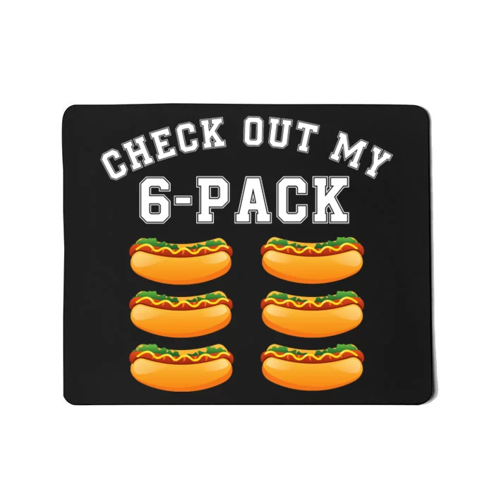 Funny Check Out My 6 Pack Hotdog Gym Lovers Funny Hot Dog Lovers Mousepad