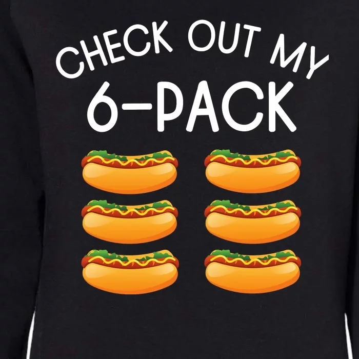 Funny Check Out My 6 Pack Hotdog Gym Lovers Funny Hotdog Lovers Womens California Wash Sweatshirt