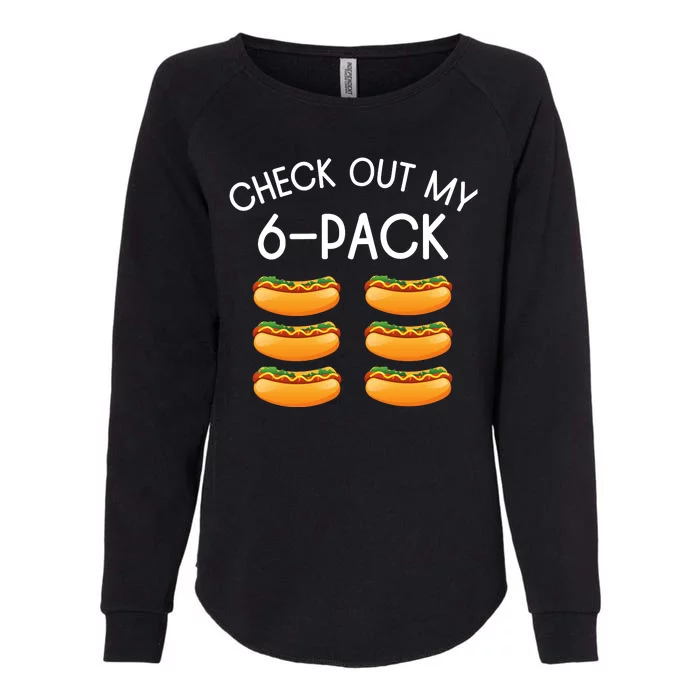 Funny Check Out My 6 Pack Hotdog Gym Lovers Funny Hotdog Lovers Womens California Wash Sweatshirt