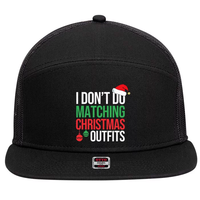 Family Christmas Pajamas I Dont Do Matching Christmas Outfit 7 Panel Mesh Trucker Snapback Hat