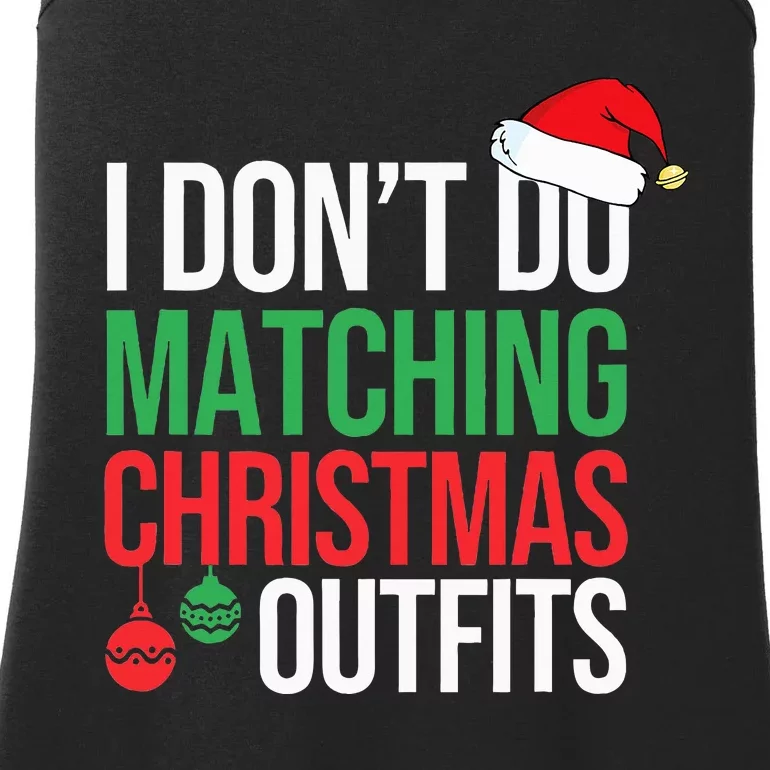 Family Christmas Pajamas I Dont Do Matching Christmas Outfit Ladies Essential Tank