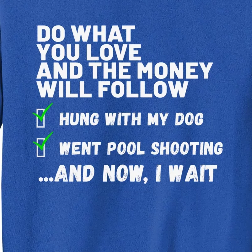 Funny Christian Prayed Went Pool Shooting Gift Tall Sweatshirt