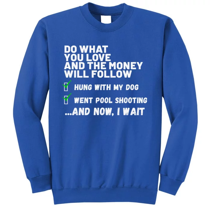 Funny Christian Prayed Went Pool Shooting Gift Tall Sweatshirt