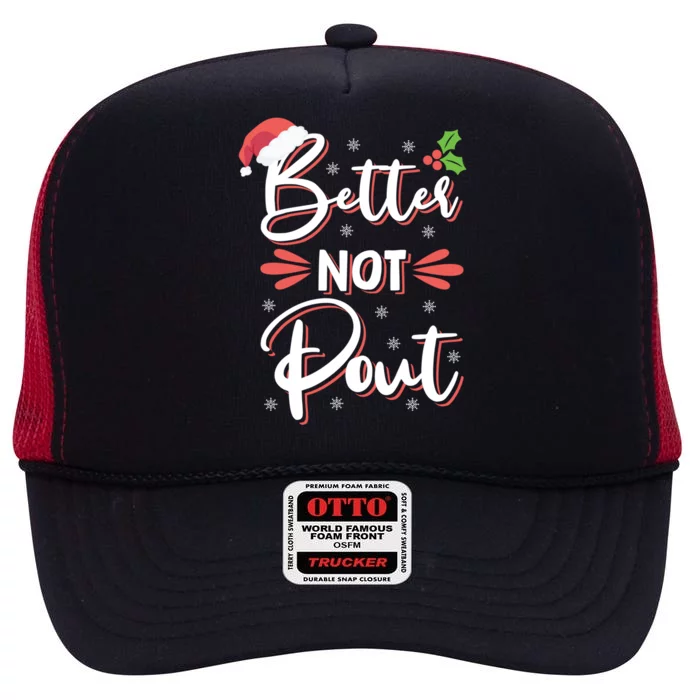 Funny Christmas Pun Better Not Pout Santa Claus Hat Gift High Crown Mesh Trucker Hat