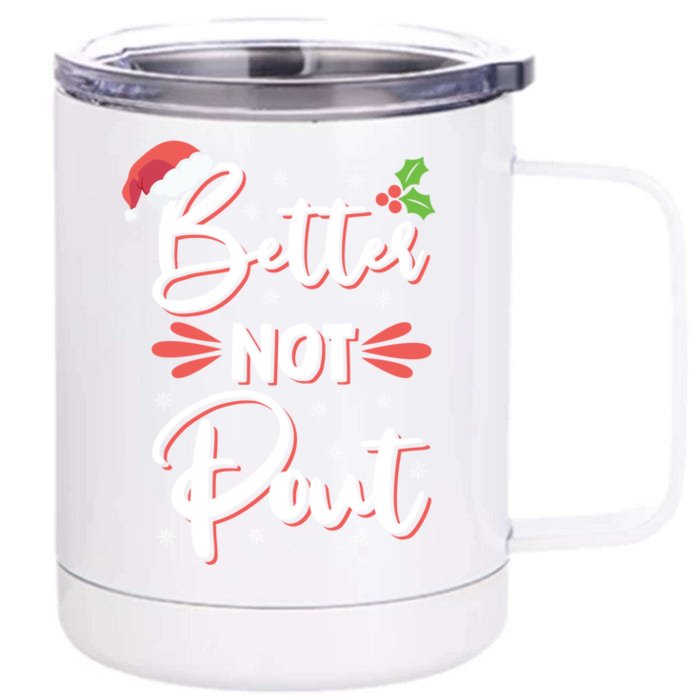 Funny Christmas Pun Better Not Pout Santa Claus Hat Gift Front & Back 12oz Stainless Steel Tumbler Cup