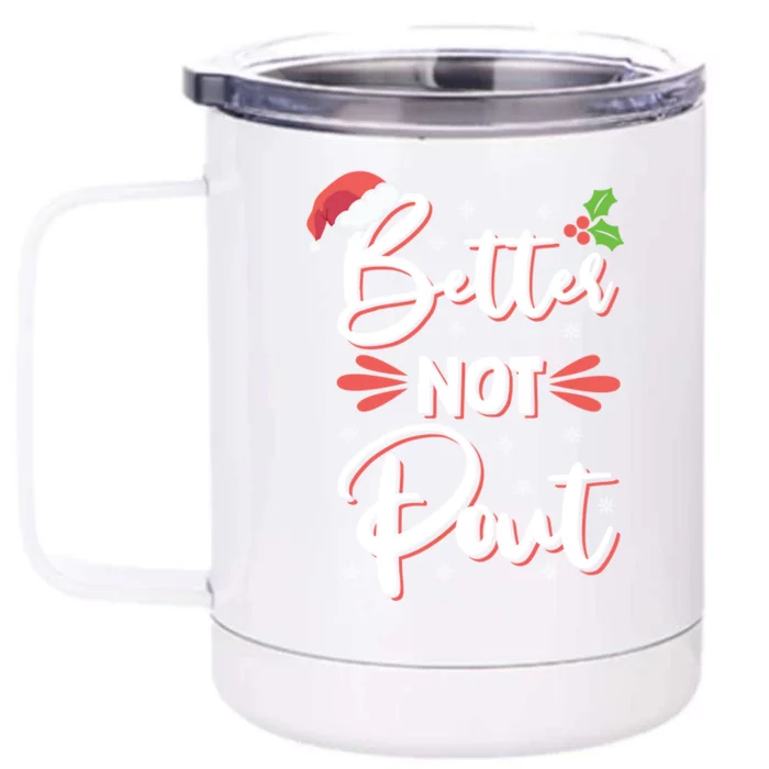 Funny Christmas Pun Better Not Pout Santa Claus Hat Gift Front & Back 12oz Stainless Steel Tumbler Cup