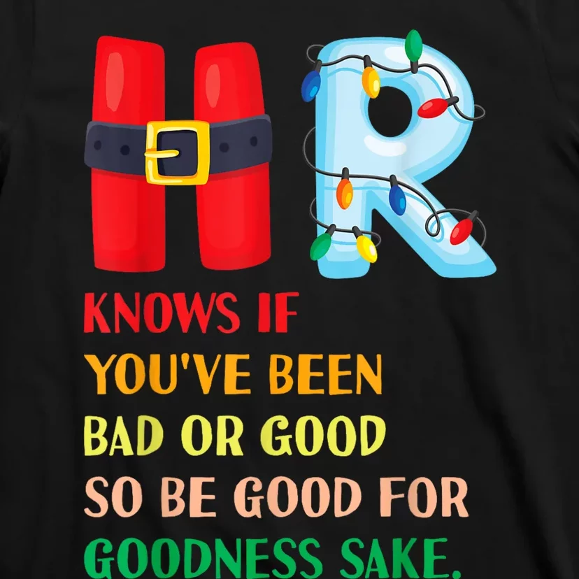 Funny Christmas Party Hr Knows If YouVe Been Bad Or Good T-Shirt