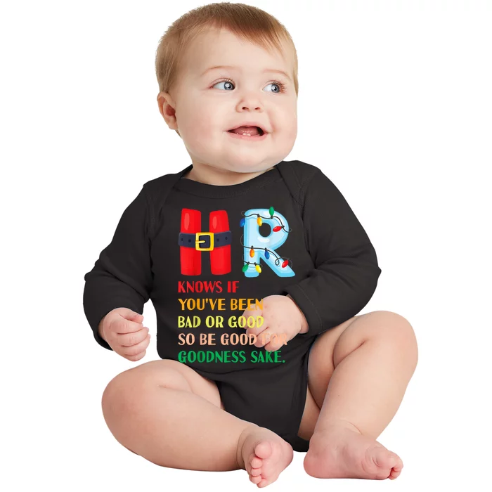 Funny Christmas Party Hr Knows If YouVe Been Bad Or Good Baby Long Sleeve Bodysuit