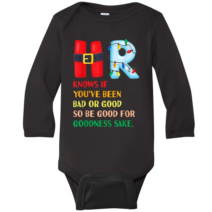 Funny Christmas Party Hr Knows If YouVe Been Bad Or Good Baby Long Sleeve Bodysuit