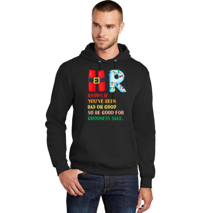 Funny Christmas Party Hr Knows If YouVe Been Bad Or Good Tall Hoodie