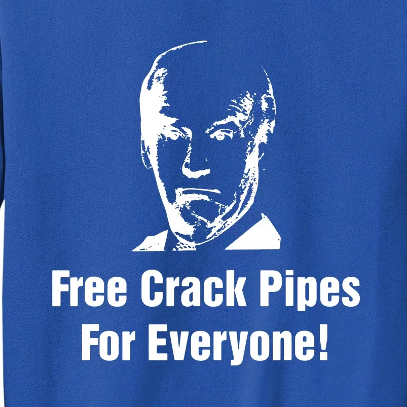 Free Crack Pipes For Everyone Tall Sweatshirt