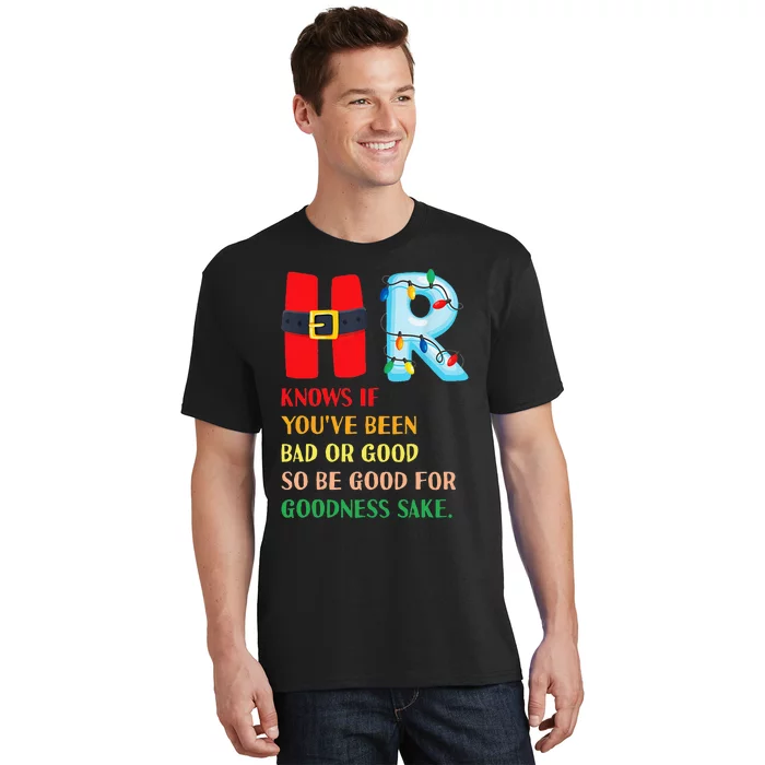 Funny Christmas Party HR Knows If You've Been Bad Or Good T-Shirt