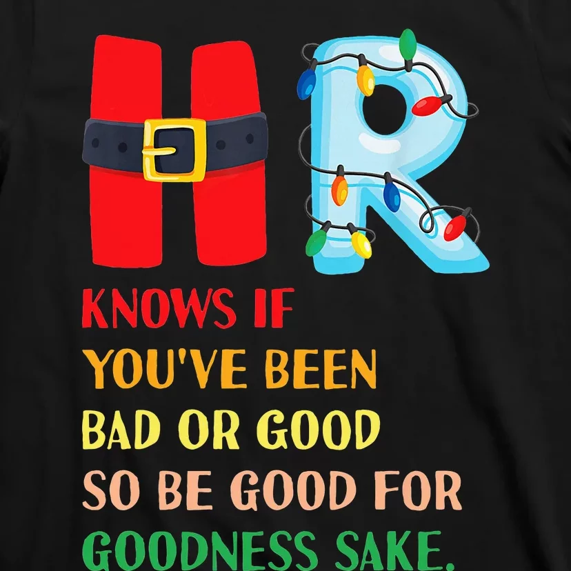 Funny Christmas Party HR Knows If You've Been Bad Or Good T-Shirt