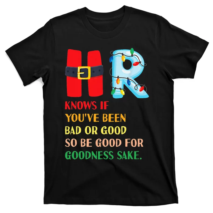 Funny Christmas Party HR Knows If You've Been Bad Or Good T-Shirt