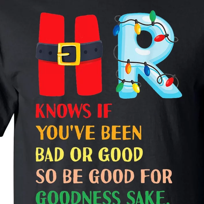 Funny Christmas Party HR Knows If You've Been Bad Or Good Tall T-Shirt